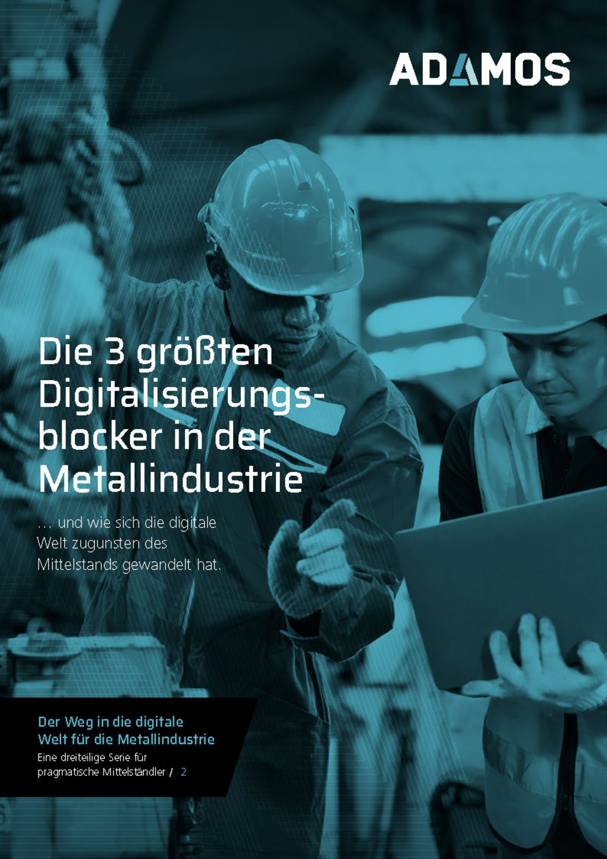 Die 3 größten Digitalisierungsblocker in der Metallindustrie